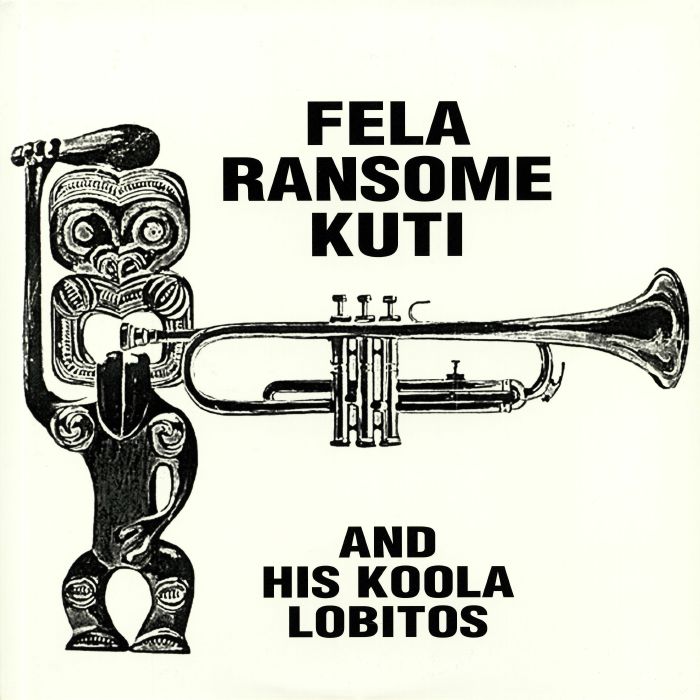 KUTI, Fela Ransome & HIS KOOLA LOBITOS - Fela Ransome Kuti & His Koola Lobitos