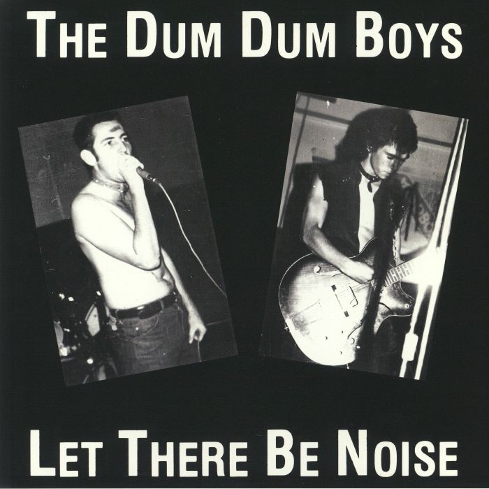 DUM DUM BOYS, The - Let There Be Noise