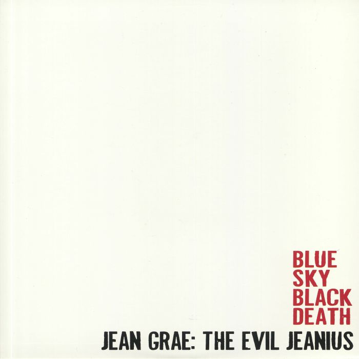 GRAE, Jean/BLUE SKY BLACK DEATH - The Evil Jeanius