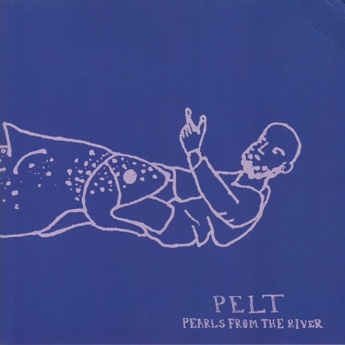 PELT - Pearls From The River (B-STOCK)