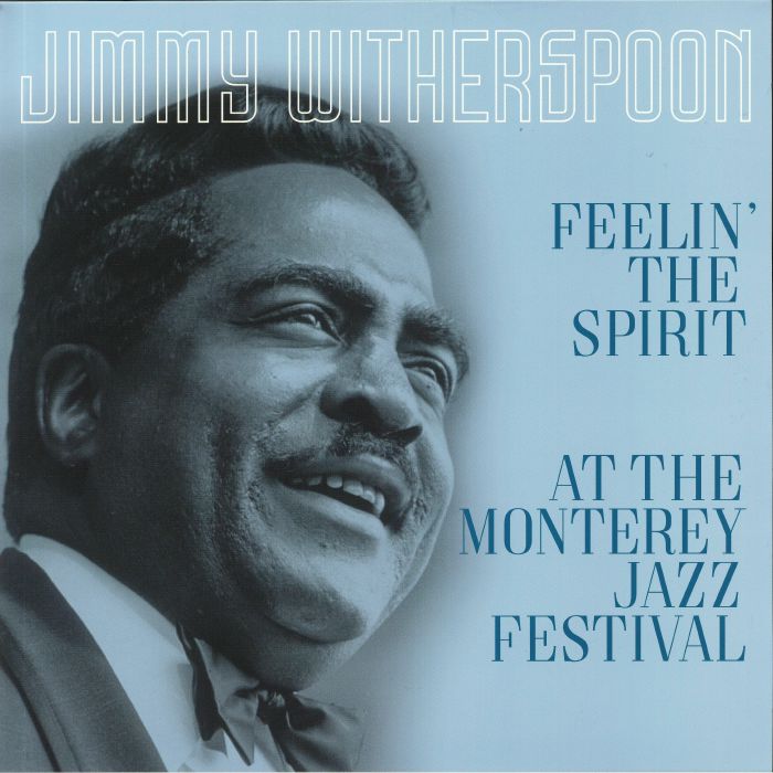 WITHERSPOON, Jimmy - Feelin' The Spirit: At The Monterey Festival (reissue)