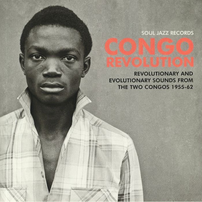 VARIOUS - Congo Revolution: Revolutionary & Evolutionary Sounds From The Two Congos 1955-62