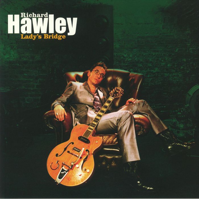 HAWLEY, Richard - Lady's Bridge (reissue)