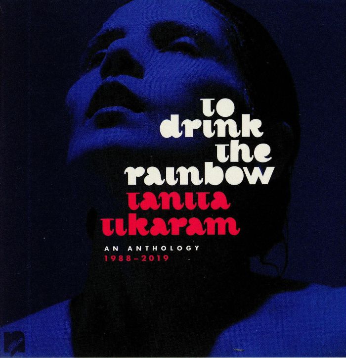 TIKARAM, Tanita - To Drink The Rainbow: An Anthology 1988-2019