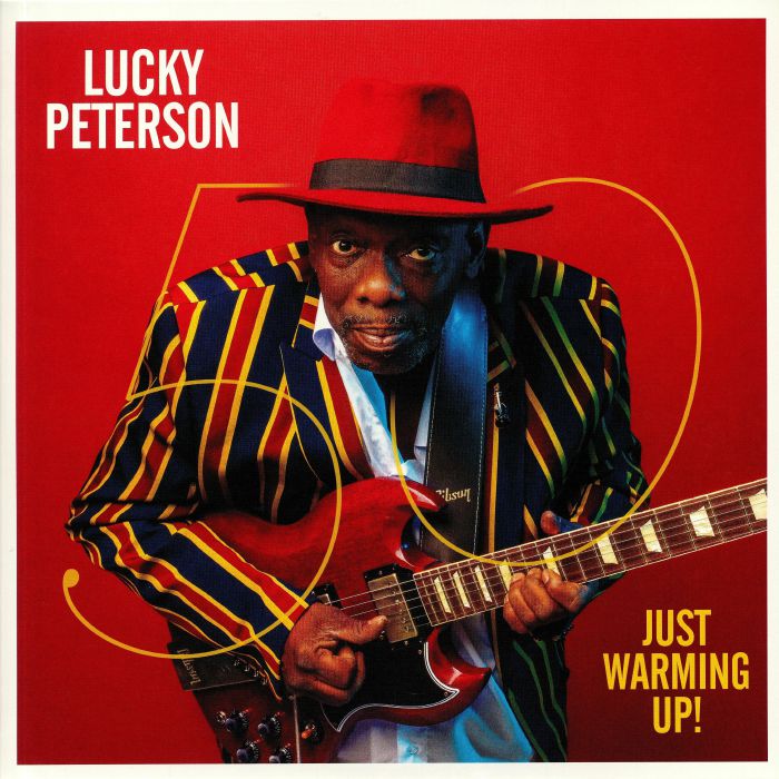 LUCKY PETERSON - 50 Years: Just Warming Up!