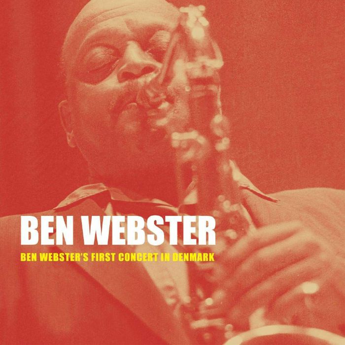 WEBSTER, Ben - Ben Webster's First Concert in Denmark