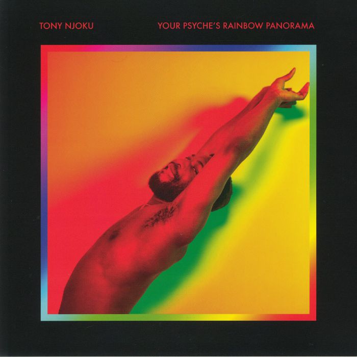 NJOKU, Tony - Your Psyche's Rainbow Panorama