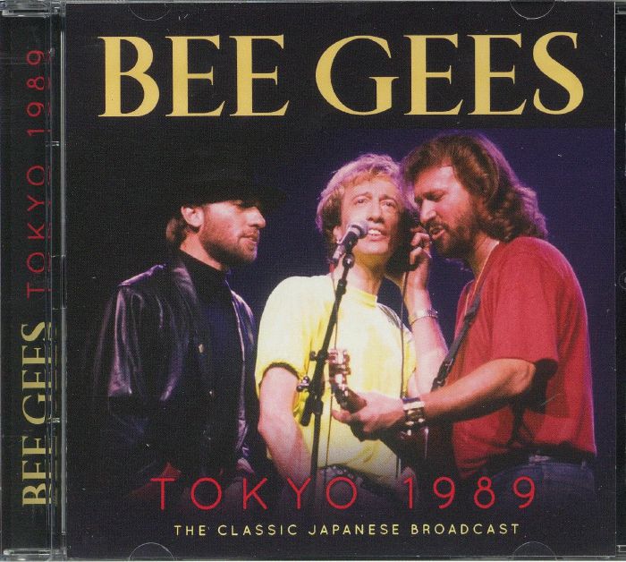 BEE GEES - Tokyo 1989: The Classic Japanese Broadcast