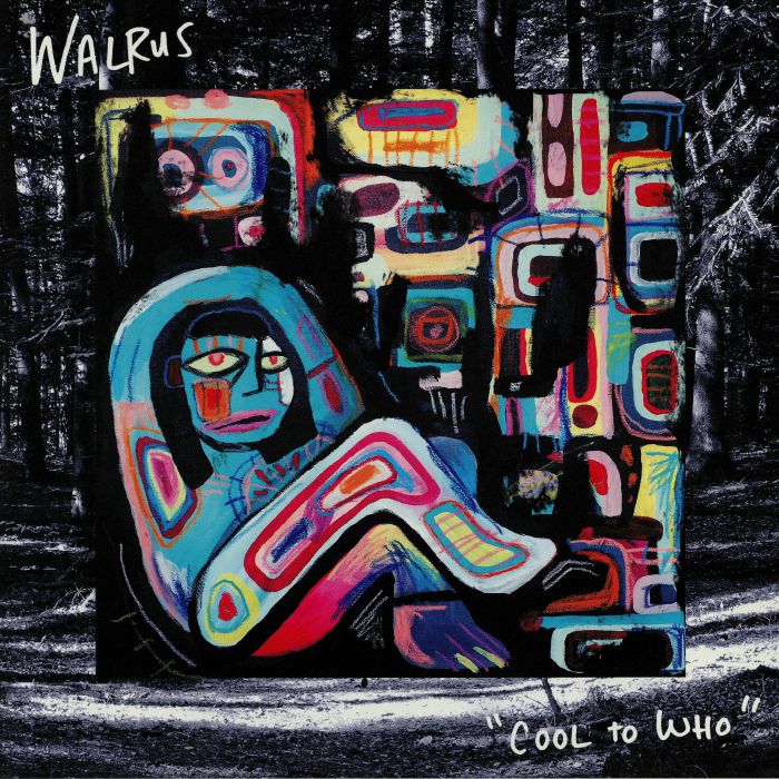 WALRUS - Cool To Who