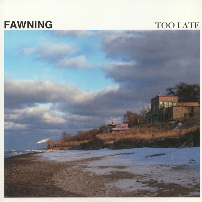FAWNING - Too Late