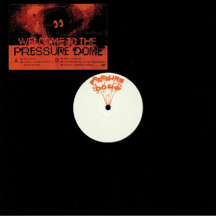 SYZ/YUSHH/MISH/MULENGASOUND/BALOUU - Welcome To The Pressure Dome