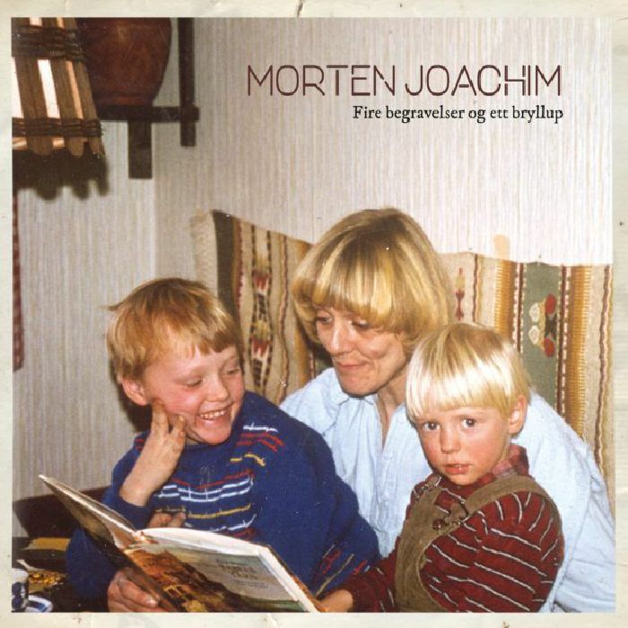 JOACHIM, Morten - Fire Begravelser Og Ett Bryllup