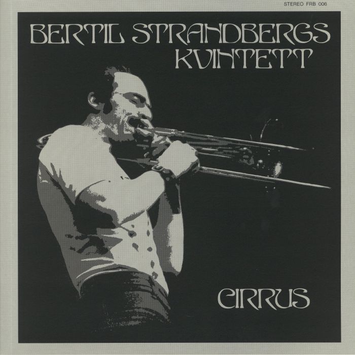BERTIL STRANDBERG KVINTETT - Cirrus