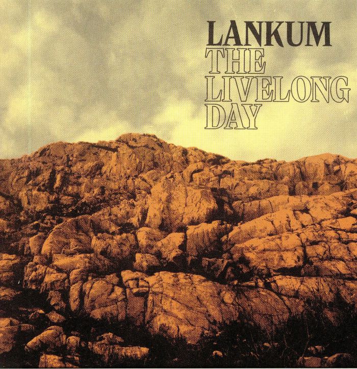 LANKUM - The Livelong Day