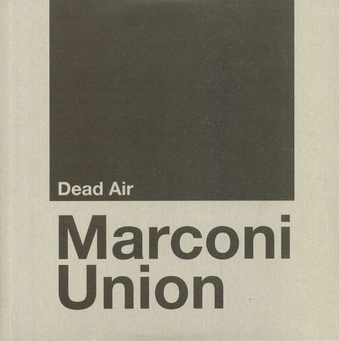 MARCONI UNION - Dead Air