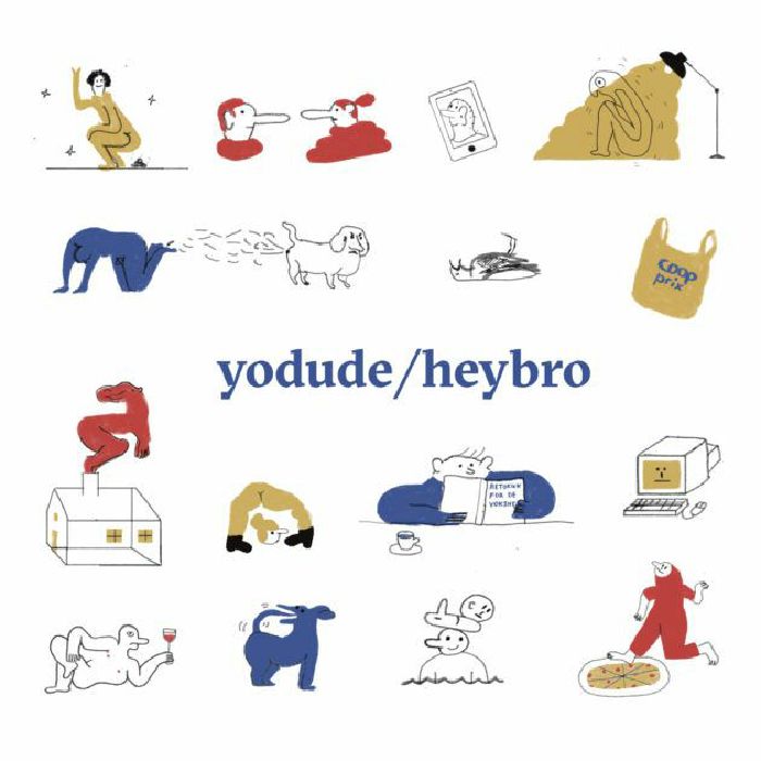 YODUDE/HEYBRO - Yodude/Heybro