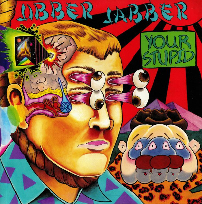 JIBBER JABBER - Your Stupid