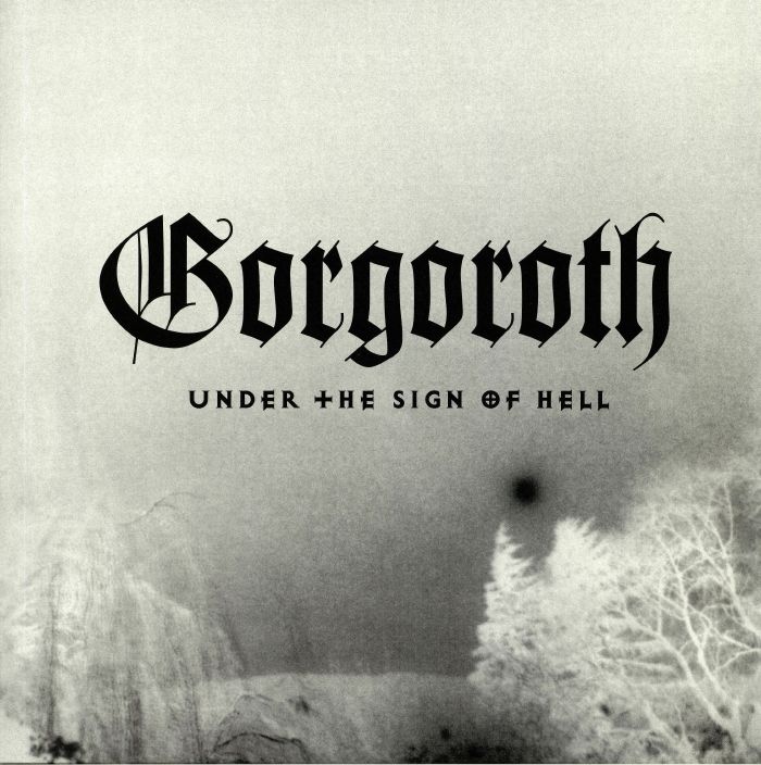 GORGOROTH - Under The Sign Of Hell (reissue)