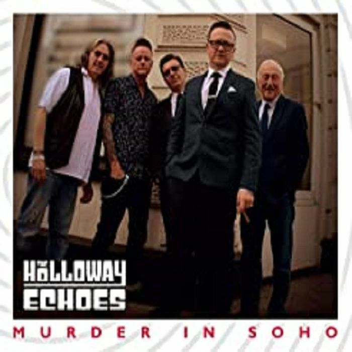 HOLLOWAY ECHOES, The - Murder In Soho