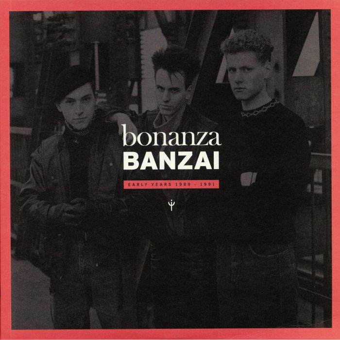 BONANZA BANZAI - Early Years 1989-1991