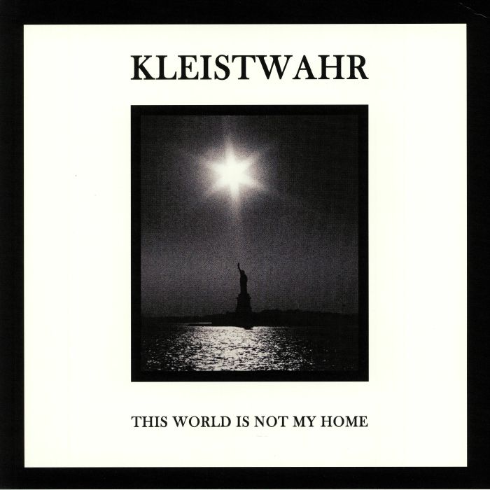 KLEISTWAHR - This World Is Not My Home/Over Your Heads Forever