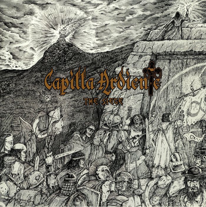 CAPILLA ARDIENTE - The Siege