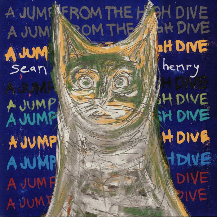 HENRY, Sean - A Jump From The High Dive