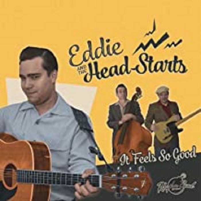 EDDIE & THE HEAD STARTS - It Feels So Good