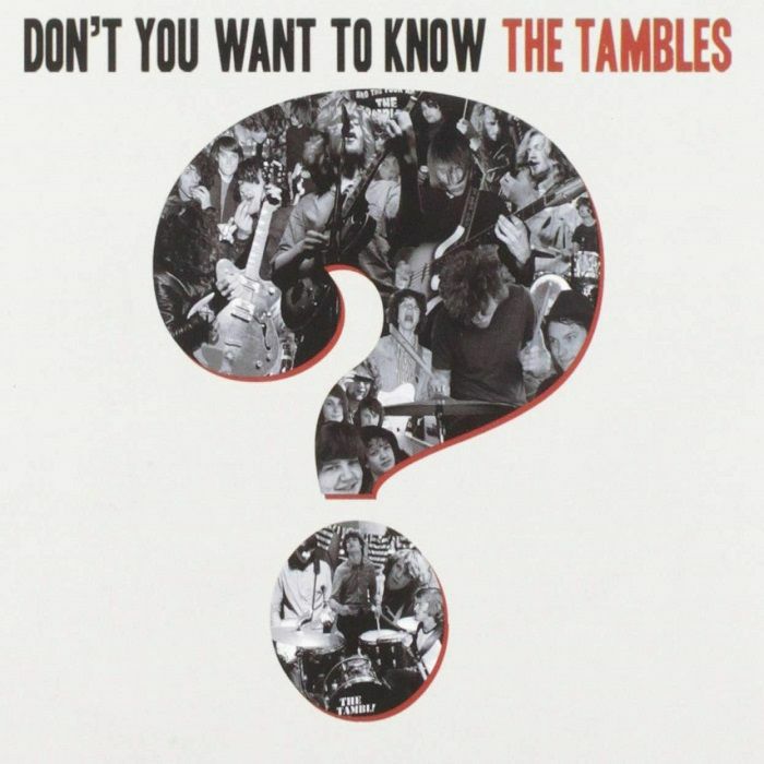 TAMBLES, The - Don't Want You To Know The Tambles?