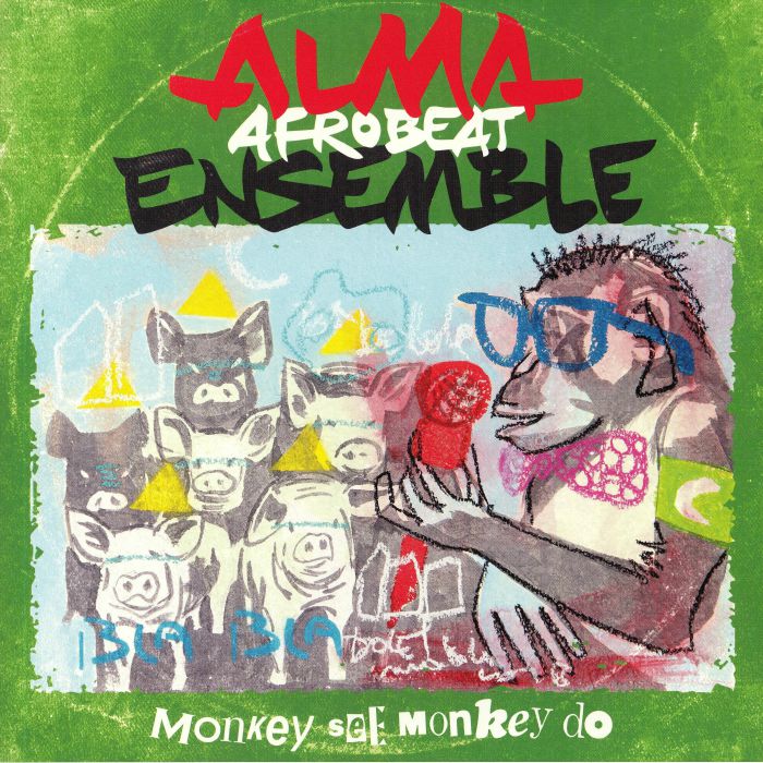 ALMA AFROBEAT ENSEMBLE - Monkey See Monkey Do