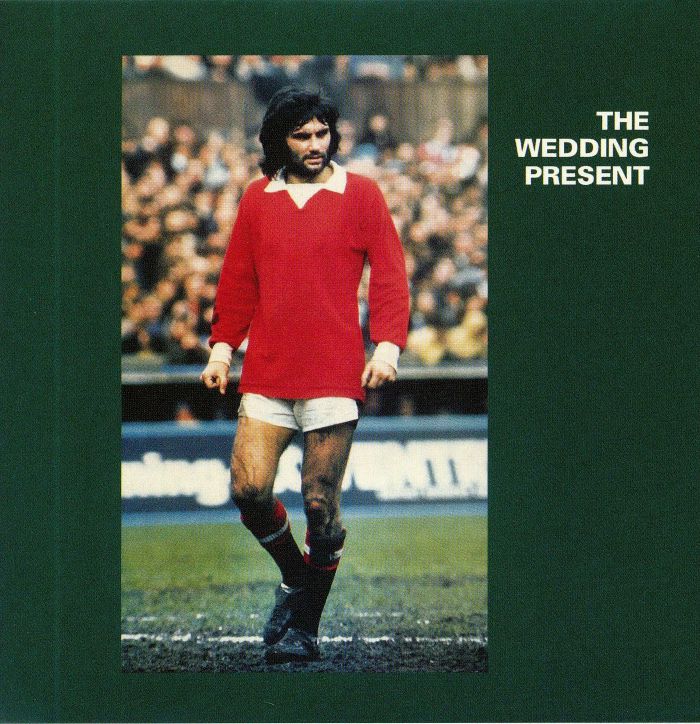 WEDDING PRESENT, The - George Best