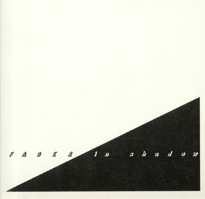 FADER - In Shadow