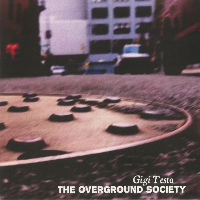 TESTA, Gigi - The Overground Society