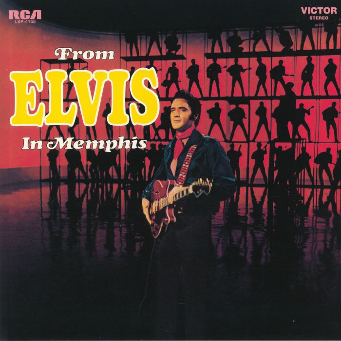 PRESLEY, Elvis - From Elvis In Memphis
