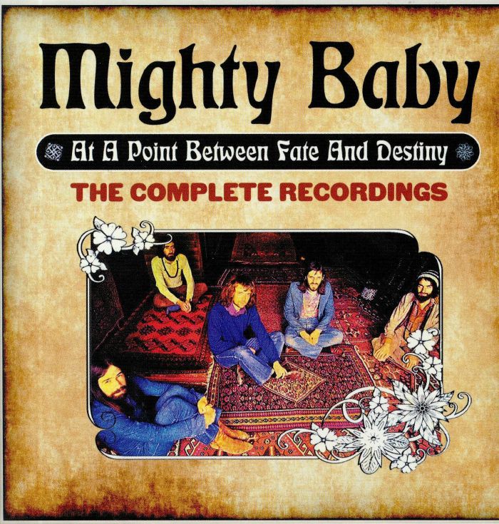 MIGHTY BABY - At A Point Between Fate & Destiny: The Complete Recordings