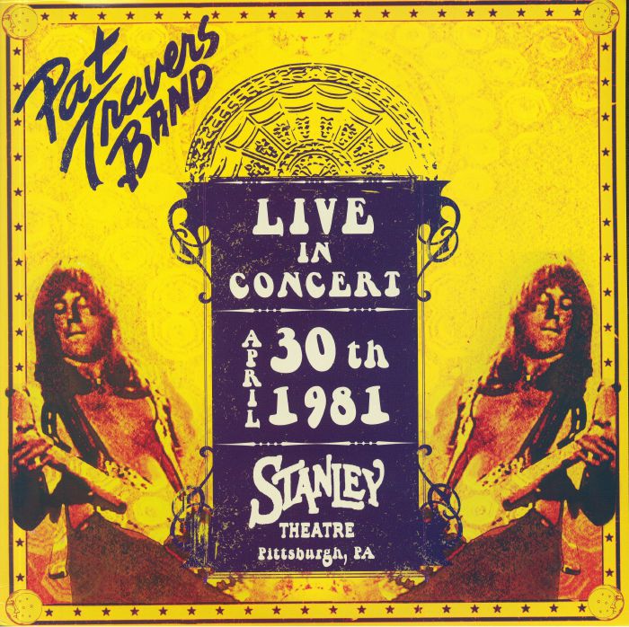 PAT TRAVERS BAND - Live In Concert April 30th 1981 Stanley Theatre Pittsburgh PA