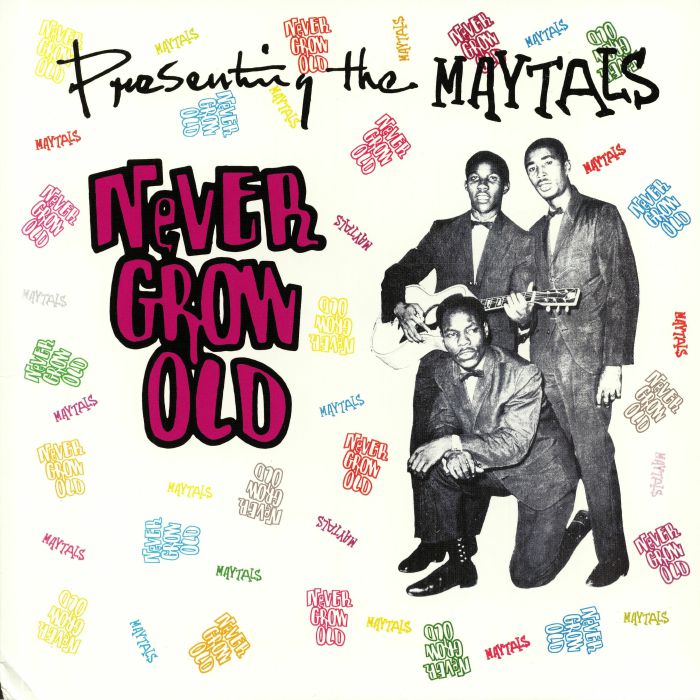 MAYTALS, The - Never Grow Old