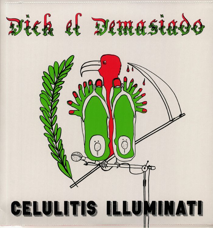 DICK EL DEMASIADO - Celulitis Illuminati