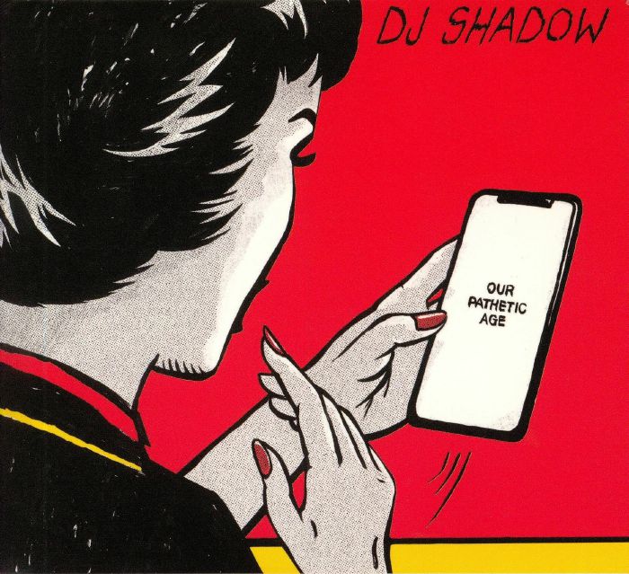 DJ SHADOW - Our Pathetic Age