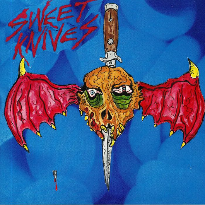 SWEET KNIVES - I Don't Wanna Die