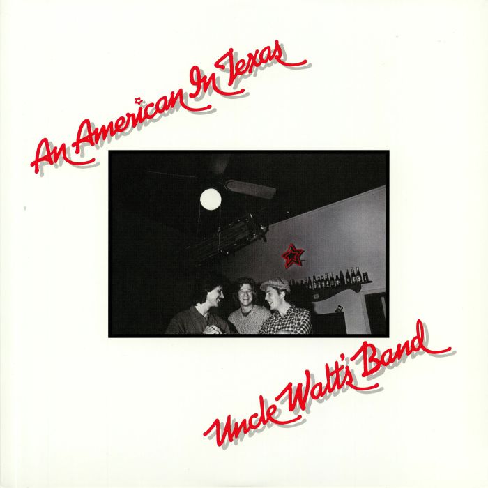 UNCLE WALT'S BAND - An American In Texas