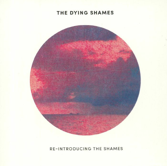 DYING SHAMES, The - Reintroducing The Shames