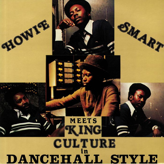 SMART, Howie meets KING CULTURE - In Dancehall Style (warehouse find)