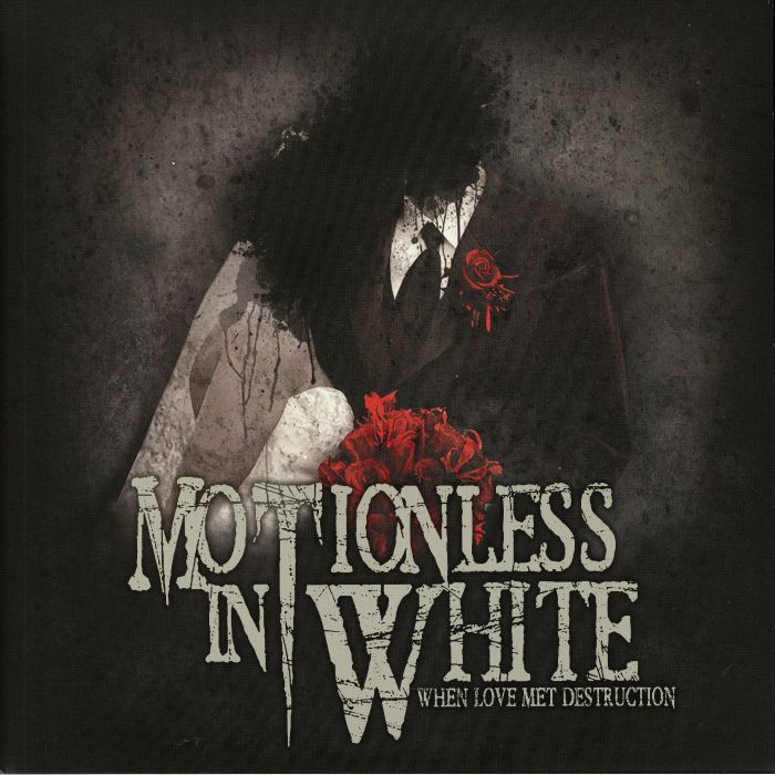 MOTIONLESS IN WHITE - When Love Met Destruction