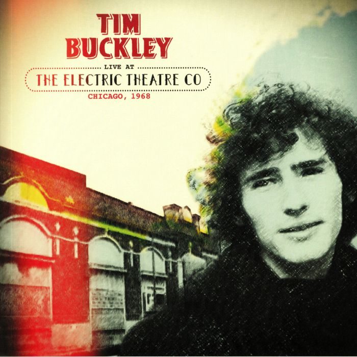 BUCKLEY, Tim - Live At The Electric Theatre Co Chicago 1968