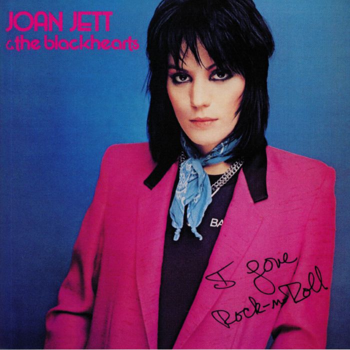 JETT, Joan & THE BLACKHEARTS - I Love Rock N' Roll