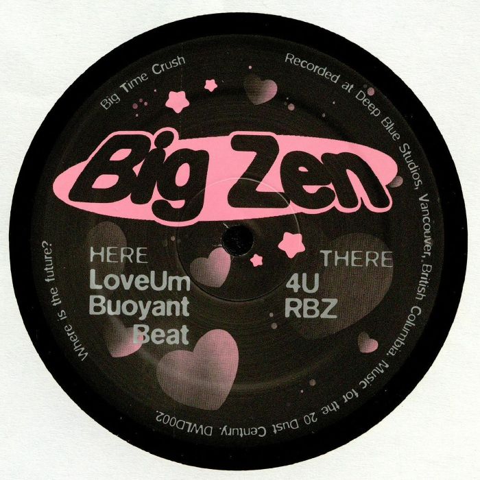 BIG ZEN - Big Time Crush