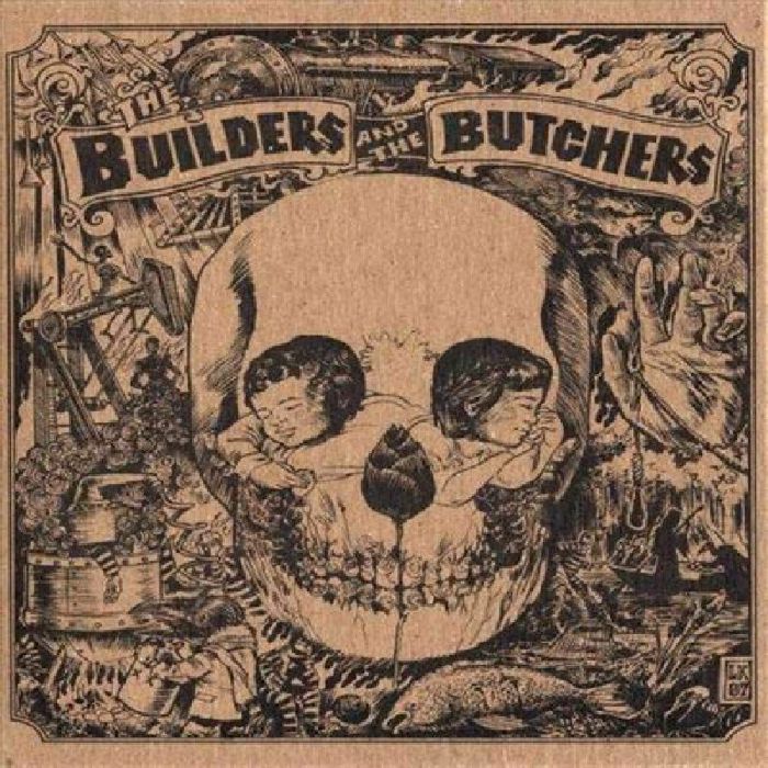 BUILDERS & THE BUTCHERS, The - The Builders & The Butchers (reissue)