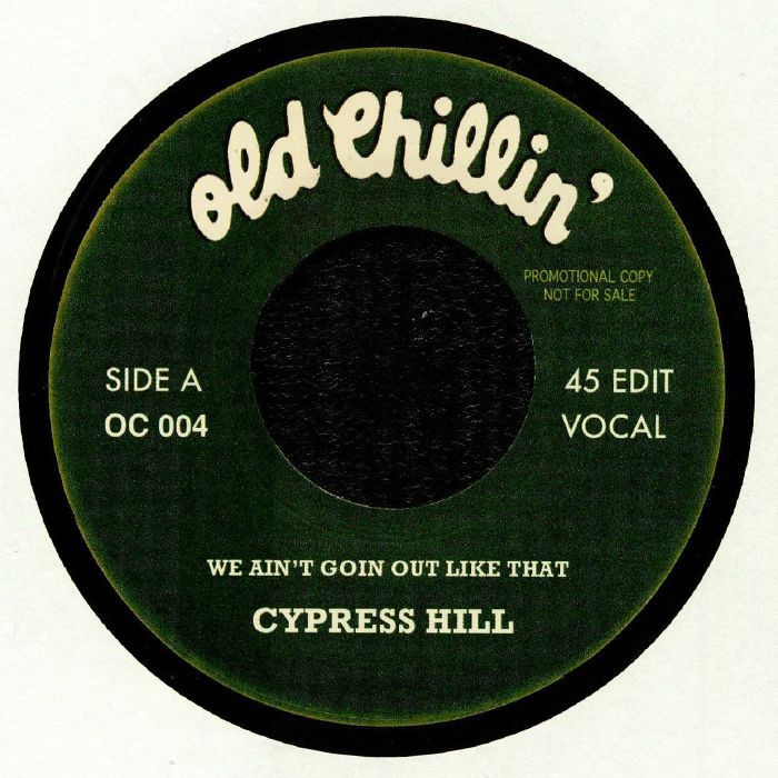 CYPRESS HILL - We Ain't Goin' Out Like That