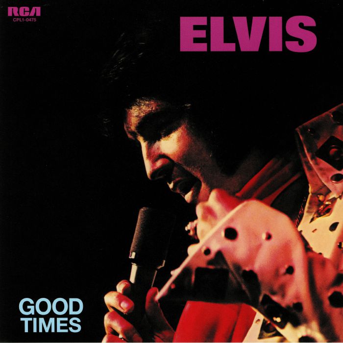 PRESLEY, Elvis - Good Times (45th Anniversary Edition) (reissue)